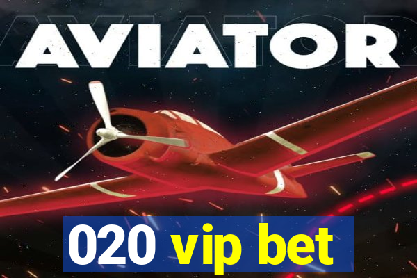 020 vip bet